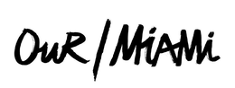 OUR / MIAMI trademark