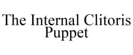 THE INTERNAL CLITORIS PUPPET trademark