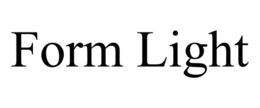FORM LIGHT trademark