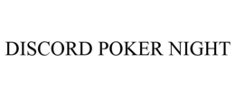 DISCORD POKER NIGHT trademark