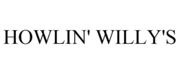HOWLIN' WILLY'S trademark