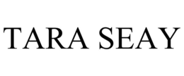 TARA SEAY trademark