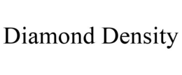 DIAMOND DENSITY trademark