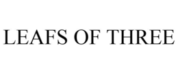 LEAFS OF THREE trademark