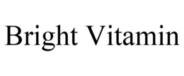 BRIGHT VITAMIN trademark