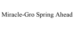 MIRACLE-GRO SPRING AHEAD trademark
