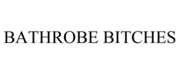 BATHROBE BITCHES trademark