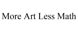 MORE ART LESS MATH trademark