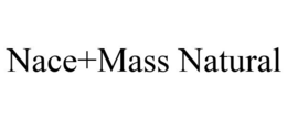 NACE+MASS NATURAL trademark