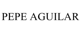 PEPE AGUILAR trademark