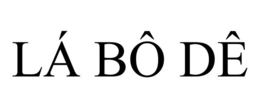 LÁ BÔ DÊ trademark