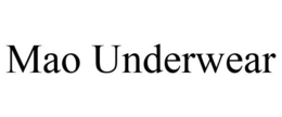 MAO UNDERWEAR trademark