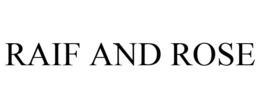 RAIF AND ROSE trademark