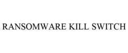 RANSOMWARE KILL SWITCH trademark