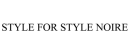 STYLE FOR STYLE NOIRE trademark