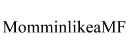 MOMMINLIKEAMF trademark