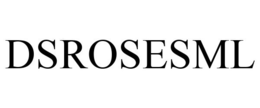 DSROSESML trademark