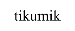 TIKUMIK trademark