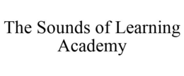 THE SOUNDS OF LEARNING ACADEMY trademark