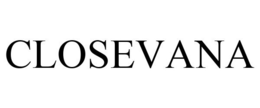 CLOSEVANA trademark