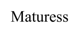 MATURESS trademark