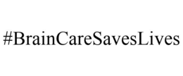 #BRAINCARESAVESLIVES trademark