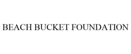 BEACH BUCKET FOUNDATION trademark