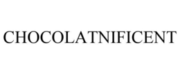 CHOCOLATNIFICENT trademark