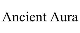 ANCIENT AURA trademark