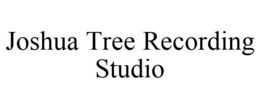 JOSHUA TREE RECORDING STUDIO trademark
