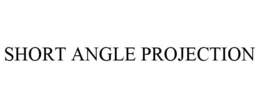 SHORT ANGLE PROJECTION trademark