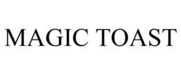 MAGIC TOAST trademark