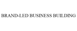 BRAND-LED BUSINESS BUILDING trademark