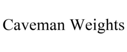 CAVEMAN WEIGHTS trademark