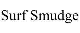 SURF SMUDGE trademark