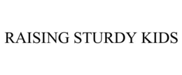 RAISING STURDY KIDS trademark