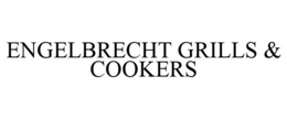 ENGELBRECHT GRILLS & COOKERS trademark
