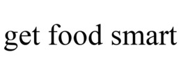 GET FOOD SMART trademark