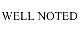 WELL NOTED trademark