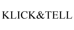 KLICK&TELL trademark
