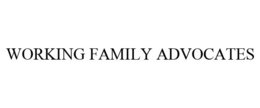 WORKING FAMILY ADVOCATES trademark