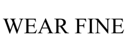 WEAR FINE trademark