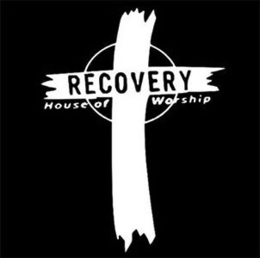 RECOVERY HOUSE OF WORSHIP trademark