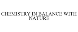CHEMISTRY IN BALANCE WITH NATURE trademark