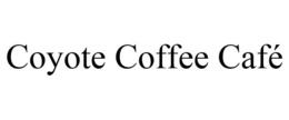 COYOTE COFFEE CAFÉ trademark
