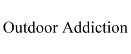 OUTDOOR ADDICTION trademark