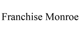 FRANCHISE MONROE trademark