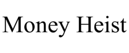 MONEY HEIST trademark