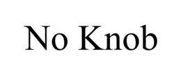 NO KNOB trademark