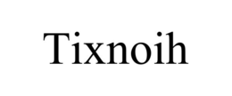 TIXNOIH trademark